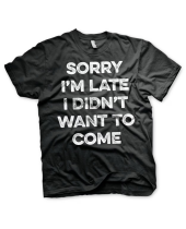 Sorry Im Late (T-Shirt)