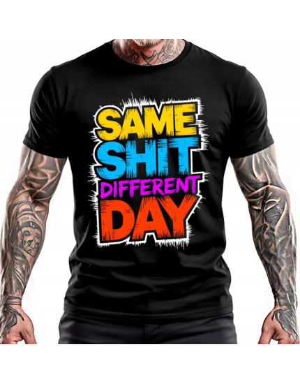 Same Shit Different Day (tričko) obrázok 1